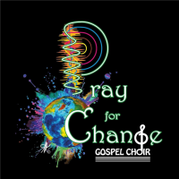 Pray for change gospel choir