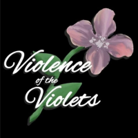 Violence of the Violets