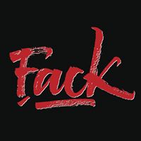 FACK - Songs, Events and Music Stats | Viberate.com