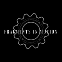 Fragments in Motion