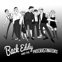 Back Eddy and the Procrastinators
