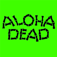 ALOHA DEAD