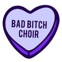 Bad Bitch Choir