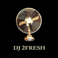 DJ 2FRESH