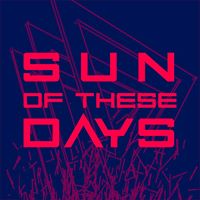 Sun of these Days