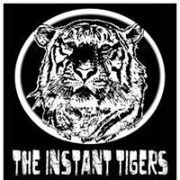 The Instant Tigers